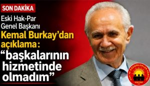 Eski Hak-Par Genel Başkanı Kemal Burkay'dan açıklama